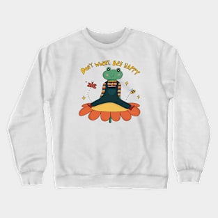 Don't worry, Bee Happy Crewneck Sweatshirt